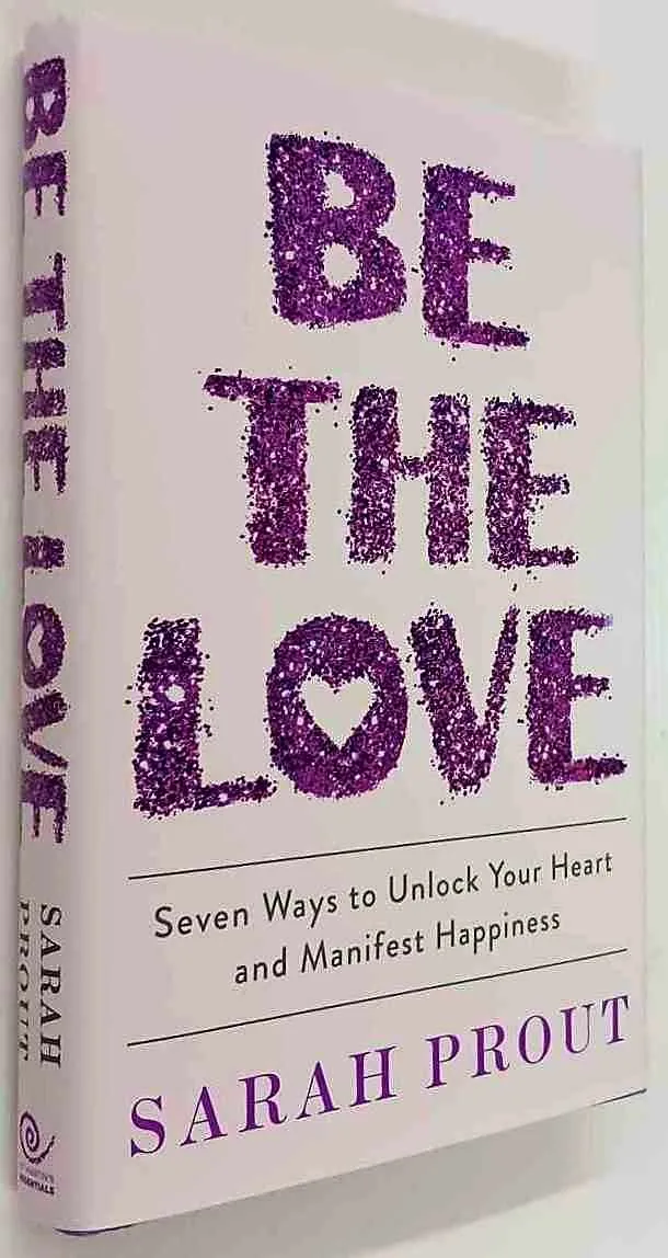 BE THE LOVE - Sarah Prout