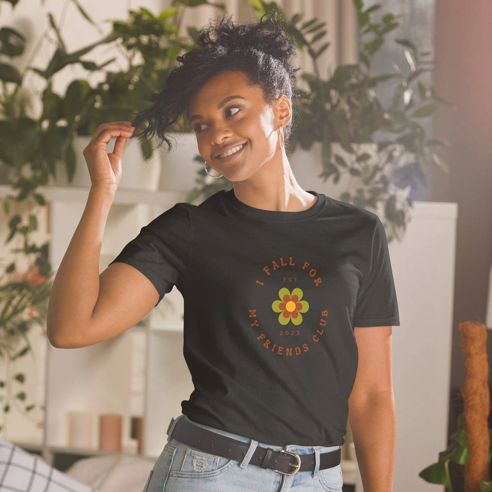I fall for My Friends Club T-Shirt