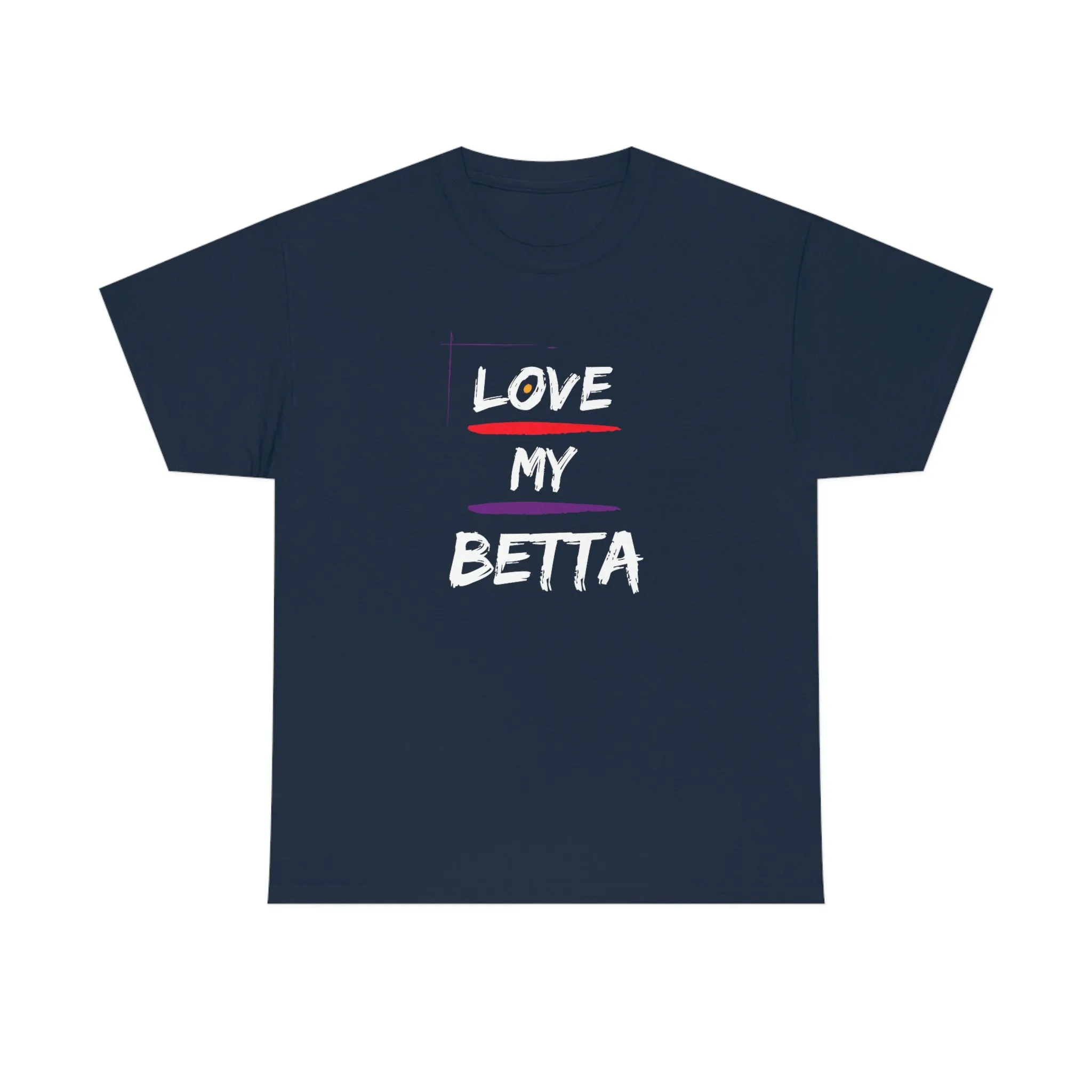 Love My Betta Heavy Cotton T-Shirt
