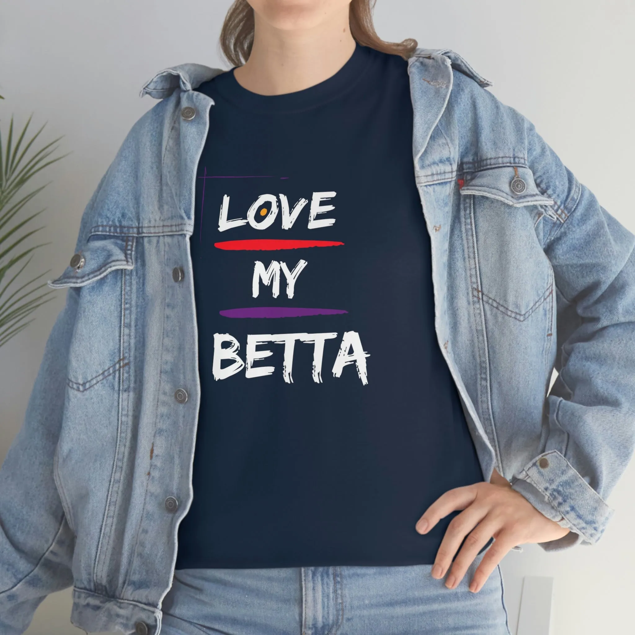Love My Betta Heavy Cotton T-Shirt
