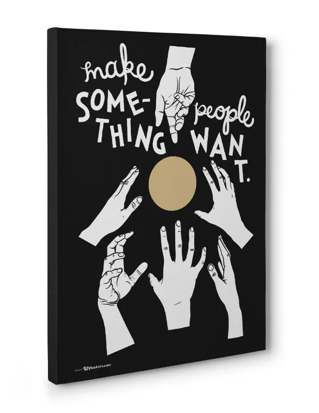 Make Something People Want Canvas