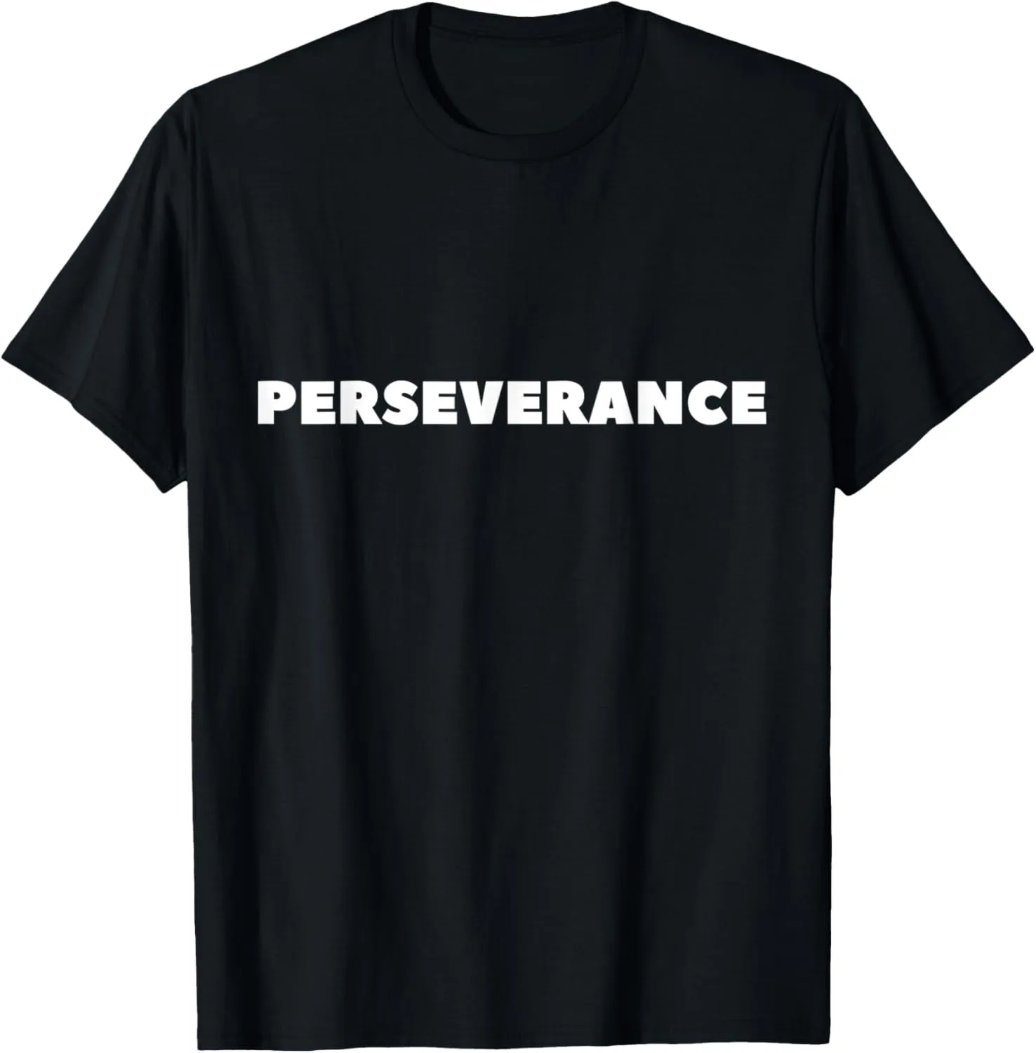 PERSEVERANCE Motivational Words to Inspire Positive Message T-Shirt