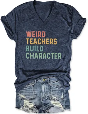 Teacher Shirts for Women Weird Teacher Build Character Tee Cute Teacher Life Appreciation Gift Casual Tshirt Tops