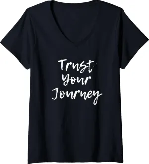 Womens Trust Your Journey Positive Thinking Motivational Quote V-Neck T-Shirt